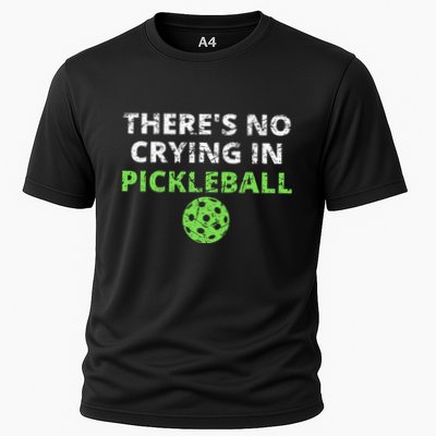 ThereS No Crying In Pickleball Paddles Sport Cooling Performance Crew T-Shirt