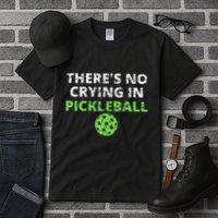 ThereS No Crying In Pickleball Paddles Sport Tall T-Shirt