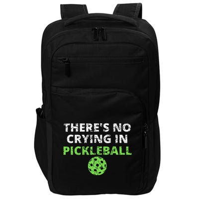 ThereS No Crying In Pickleball Paddles Sport Impact Tech Backpack