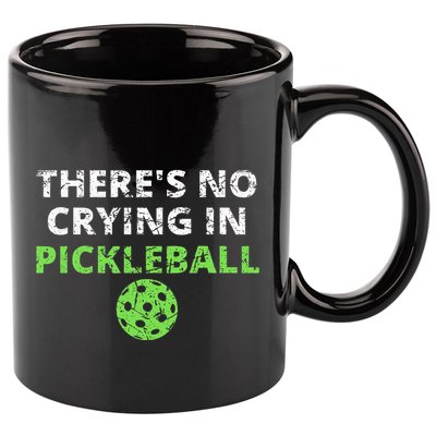 ThereS No Crying In Pickleball Paddles Sport 11oz C Handle Ceramic Mug