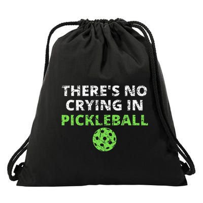 ThereS No Crying In Pickleball Paddles Sport Drawstring Bag