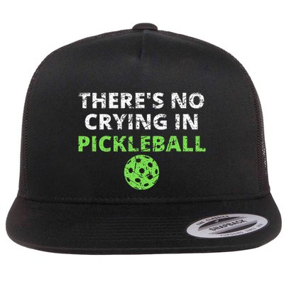 ThereS No Crying In Pickleball Paddles Sport Flat Bill Trucker Hat
