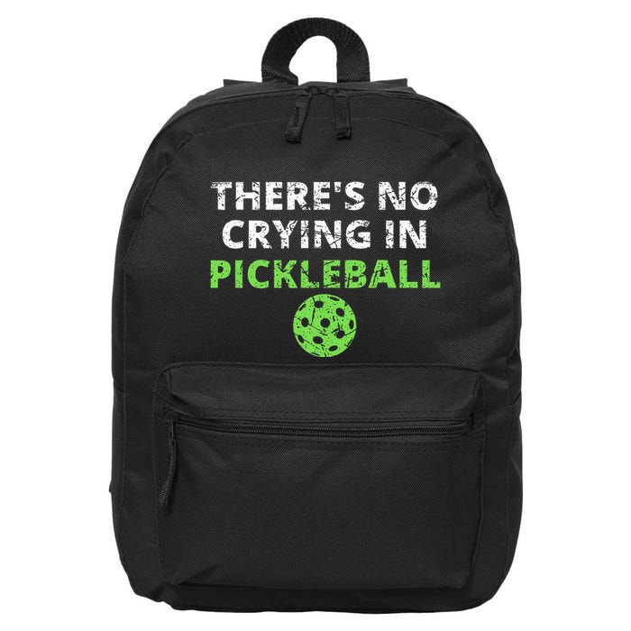 ThereS No Crying In Pickleball Paddles Sport 16 in Basic Backpack