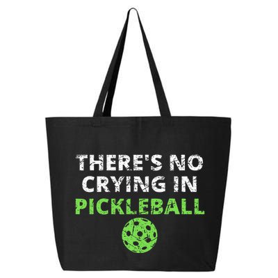 ThereS No Crying In Pickleball Paddles Sport 25L Jumbo Tote