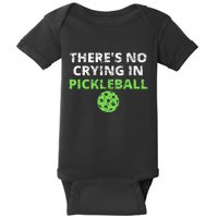 ThereS No Crying In Pickleball Paddles Sport Baby Bodysuit