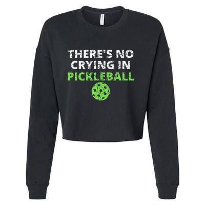 ThereS No Crying In Pickleball Paddles Sport Cropped Pullover Crew