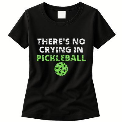 ThereS No Crying In Pickleball Paddles Sport Womens T-Shirt