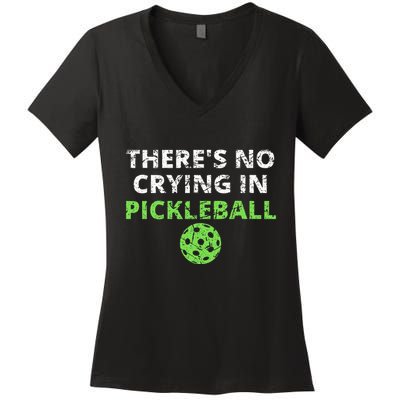 ThereS No Crying In Pickleball Paddles Sport Women's V-Neck T-Shirt