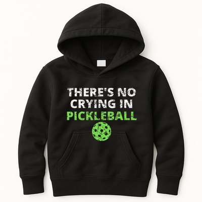 ThereS No Crying In Pickleball Paddles Sport Kids Hoodie