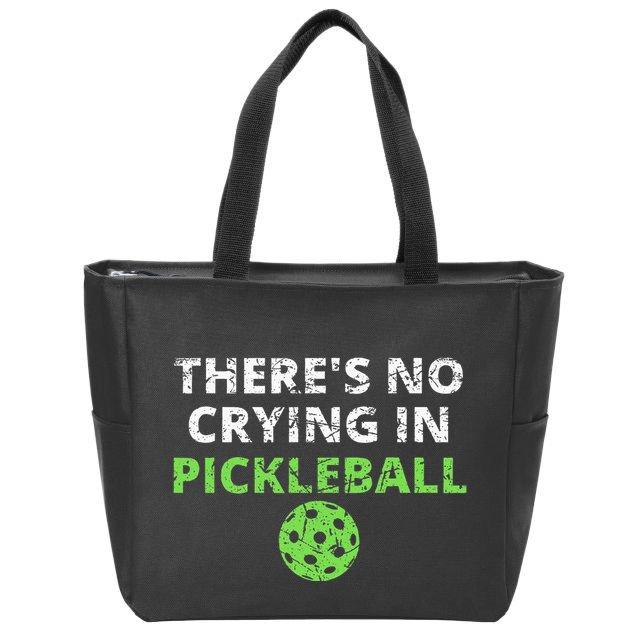 ThereS No Crying In Pickleball Paddles Sport Zip Tote Bag