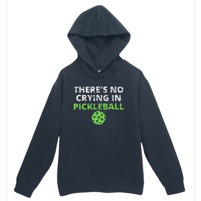 ThereS No Crying In Pickleball Paddles Sport Urban Pullover Hoodie