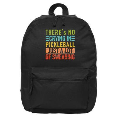 There's No Crying In Pickleball Just A Lot Of Swearing 16 in Basic Backpack