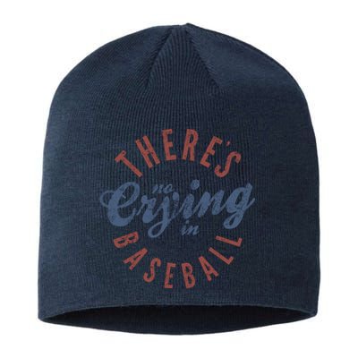 ThereS No Crying In Baseball Sustainable Beanie