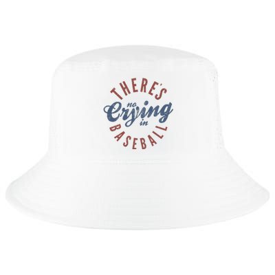 ThereS No Crying In Baseball Cool Comfort Performance Bucket Hat