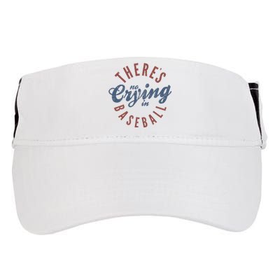 ThereS No Crying In Baseball Adult Drive Performance Visor