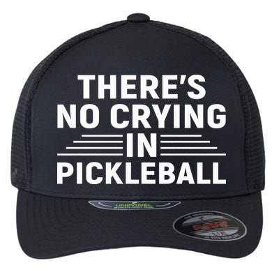 There’s No Crying In Pickleball For Player Team Sport Flexfit Unipanel Trucker Cap