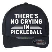There’s No Crying In Pickleball For Player Team Sport Flexfit Unipanel Trucker Cap