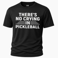 There’s No Crying In Pickleball For Player Team Sport Performance Shirt