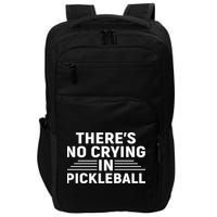 There’s No Crying In Pickleball For Player Team Sport Impact Tech Backpack
