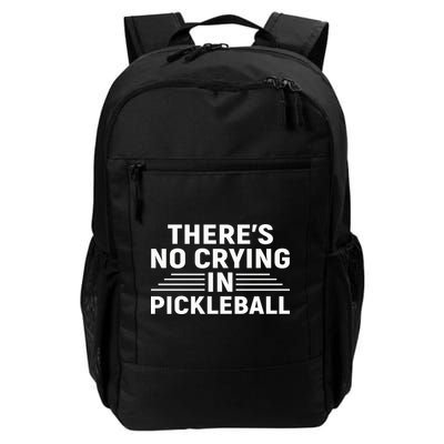 There’s No Crying In Pickleball For Player Team Sport Daily Commute Backpack