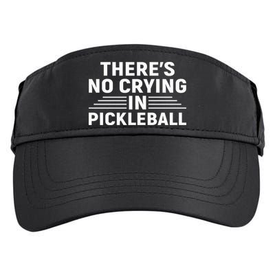 There’s No Crying In Pickleball For Player Team Sport Adult Drive Performance Visor