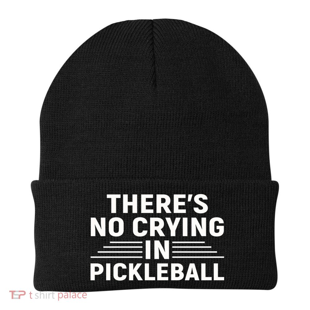There’s No Crying In Pickleball For Player Team Sport Beanie