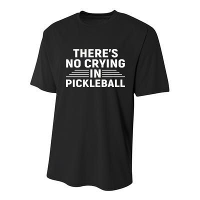 There’s No Crying In Pickleball For Player Team Sport Youth Performance Sprint T-Shirt