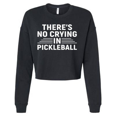 There’s No Crying In Pickleball For Player Team Sport Cropped Pullover Crew