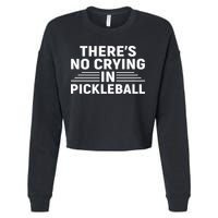 There’s No Crying In Pickleball For Player Team Sport Cropped Pullover Crew