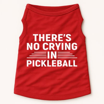 There’s No Crying In Pickleball For Player Team Sport Doggie Tank