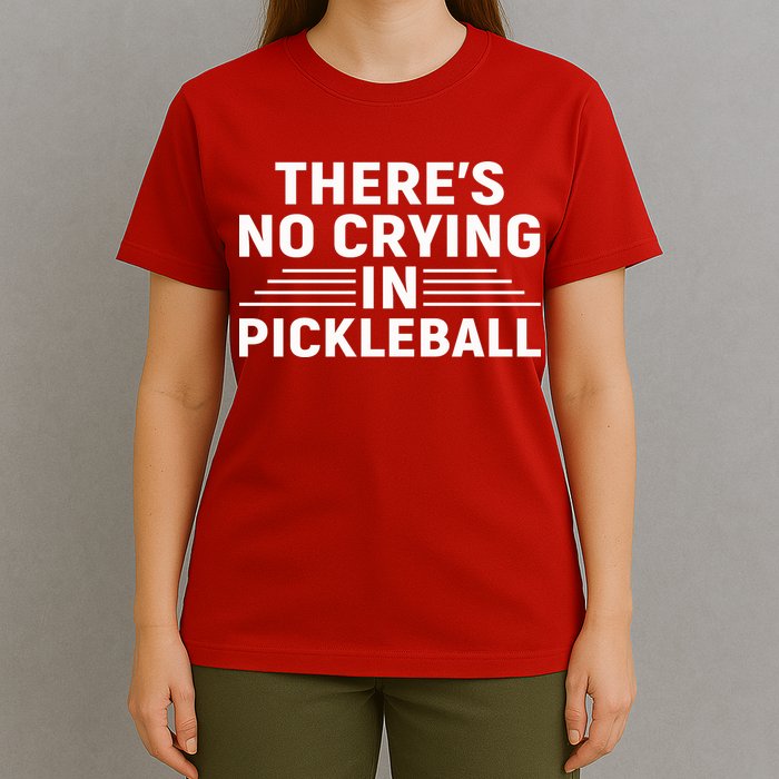 There’s No Crying In Pickleball For Player Team Sport T-Shirt