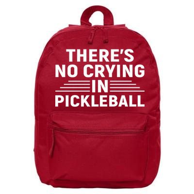 There’s No Crying In Pickleball For Player Team Sport 16 in Basic Backpack