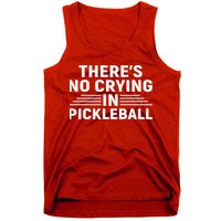There’s No Crying In Pickleball For Player Team Sport Tank Top
