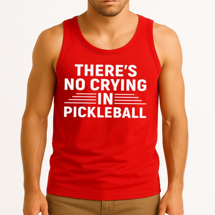 There’s No Crying In Pickleball For Player Team Sport Tank Top