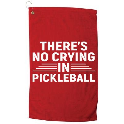 There’s No Crying In Pickleball For Player Team Sport Golf Towel