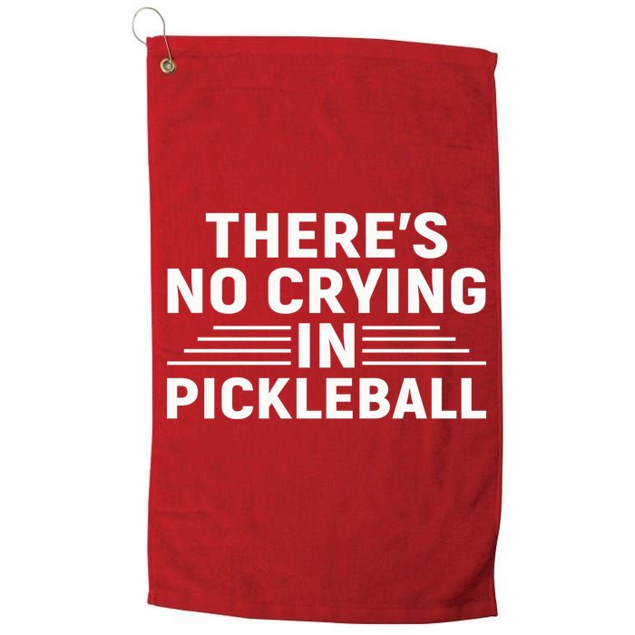 There’s No Crying In Pickleball For Player Team Sport Golf Towel