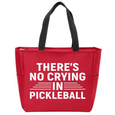 There’s No Crying In Pickleball For Player Team Sport Zip Tote Bag
