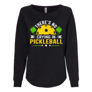 There's No Crying In Pickleball Funny Pickleball Womens California Wash Sweatshirt