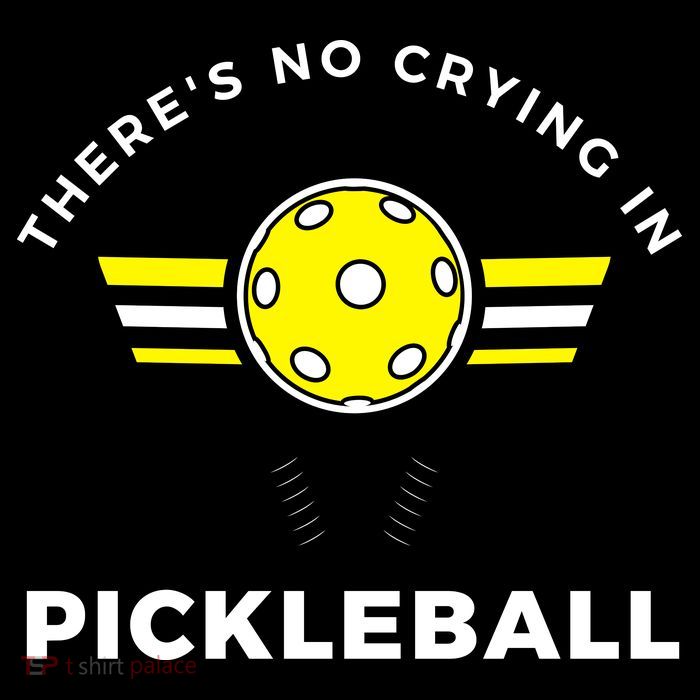 There's No Crying In Pickleball Sweatshirt