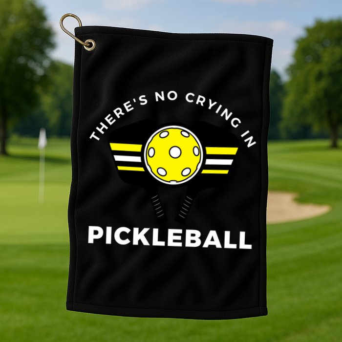 There's No Crying In Pickleball Golf Towel