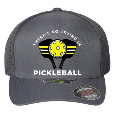 There's No Crying In Pickleball Flexfit Unipanel Trucker Cap