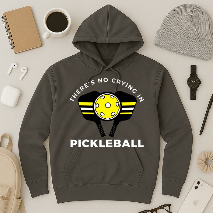 There's No Crying In Pickleball Hoodie