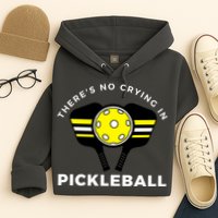 There's No Crying In Pickleball Hoodie