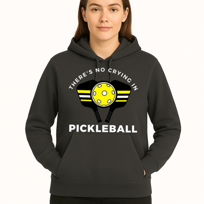 There's No Crying In Pickleball Hoodie