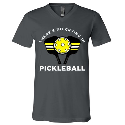 There's No Crying In Pickleball V-Neck T-Shirt