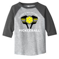 There's No Crying In Pickleball Toddler Fine Jersey T-Shirt