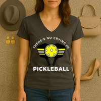There's No Crying In Pickleball Women's V-Neck T-Shirt