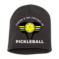 There's No Crying In Pickleball Short Acrylic Beanie