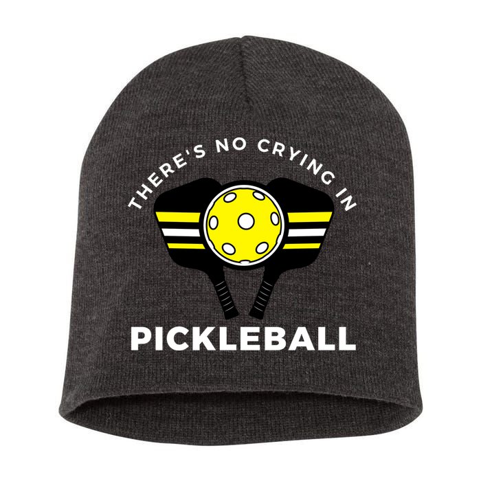 There's No Crying In Pickleball Short Acrylic Beanie