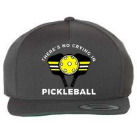 There's No Crying In Pickleball Wool Snapback Cap